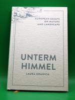 Unterm Himmel - European Essays on Nature and Landscape