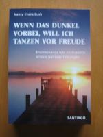 WENN DAS DUNKEL VORBEI, WILL ICH TANZEN VOR FREUDE - Erschreckende und nicht-positiv erlebte Nahtoderfahrungen