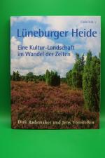 Lüneburger Heide - Eine Kultur-Landschaft im Wandel der Zeiten