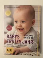 Babys erstes Jahr - Alles, was wichtig ist