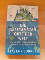 Alastair Bonnett: Die seltsamsten Orte d