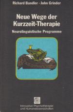 John Grinder: Neue Wege der Kurzzeit-The