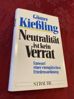 Neutralität ist kein Verrat. Entwurf einer europäischen Friedensordnung.  *** m. Originalwidmung/ - signatur ***