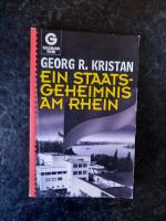Georg R. Kristan: Ein Staatsgeheimnis am Georg R. Kristan: Ein Staatsgeheimnis am