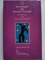 Grundlagen der Gestalt-Therapie