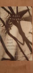 Anna Seghers: Jans muß sterben