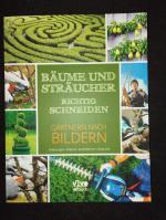 Bäume und Sträucher richtig schneiden - Gärtnern nach Bildern