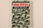 Joachim Fiedler: STOP AND GO. Wege aus d