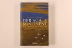 Gudrun Ziegler: DER ACHTE KONTINENT. die