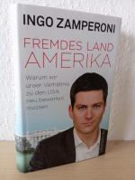 Ingo Zamperoni: Fremdes Land Amerika - W Ingo Zamperoni: Fremdes Land Amerika - W
