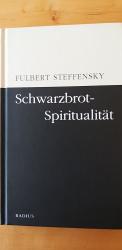 Schwarzbrotspiritualität