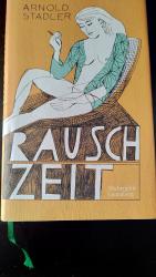 Arnold Stadler: Rauschzeit Arnold Stadler: Rauschzeit