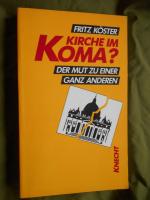 Kirche im Koma? Der Mut zu einer ganz anderen