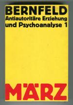 Antiautoritäre Erziehung und Psychoanalyse. Ausgewählte Schriften, Band 1