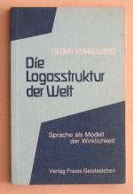 Die Logosstruktur der Welt - Sprache als Modell der Wirklichkeit