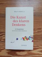 Die Kunst des klaren Denkens - 52 Denkfehler, die Sie besser anderen überlassen