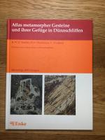 Atlas metamorpher Gesteine und ihrer Gefüge in Dünnschliffen