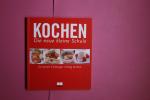 KOCHEN. die neue kleine Schule ; so lernen Einsteiger richtig kochen