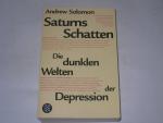 Andrew Solomon: Saturns Schatten. Die du Andrew Solomon: Saturns Schatten. Die du