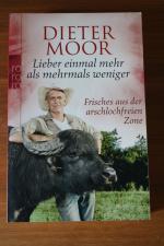 Dieter Moor: Lieber einmal mehr als mehr