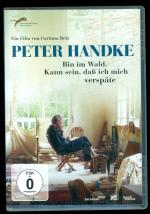 Peter Handke - "Bin im Wald. Kann sein, dass ich mich verspäte"