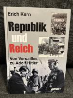 Republik und Reich - Von Versailles zu Adolf Hitler