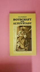 BOTSCHAFT DER ALTEN STADT. Gedanken über d. Lebensfunktion d. Vergangenheit ; zur 1100-Jahr-Feier d. Stadt Duisburg im Jahre 1983