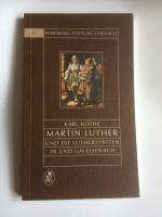 Martin Luther und die Lutherstätten in und um Eisenach