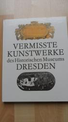 Vermisste Kunstwerke des Historischen Museums Dresden - wie neu !