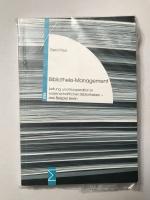 Bibliotheks-Management: Leitung und Kooperation in wissenschaftlichen Bibliotheken - das Beispiel Berlin