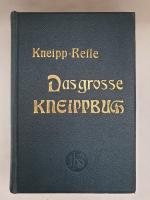 Sebastian Kneipp & Bonifaz Reile: Das gr Sebastian Kneipp & Bonifaz Reile: Das gr