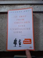 Stay away from Gretchen - eine unmögliche Liebe : Roman