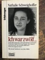Nathalie Schweighoffer: Ich war zwölf .. Nathalie Schweighoffer: Ich war zwölf ..