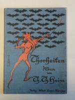 Thorheiten [Torheiten]. Album von Th. Th. Heine.