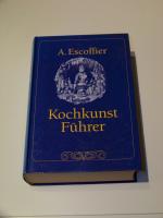 Kochkunstführer Kochkunst Führer +++ A.Escoffier +++ Französische Küche +++ TOP!!!