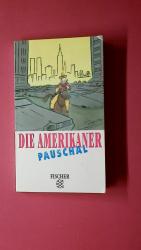 Stephanie Faul: DIE AMERIKANER PAUSCHAL-