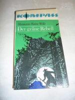 Wille, Hermann Heinz: Der grüne Rebell K