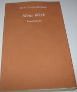 Balthasar, Hans U von: Zu seinem Werk Balthasar, Hans U von: Zu seinem Werk