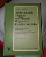 Myofunktionelle Diagnose und Therapie der gestörten Gesichtsmuskulatur