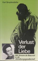 Verlust der Liebe - Mit Simone de Beauvoir in die Abtreibungsgesellschaft