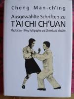 Ausgewählte Schriften zu T'ai Chi Ch'uan - Meditation, I Ging, Kalligraphie und Chinesische Medizin