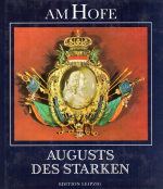 Karl Czok: Am Hofe Augusts des Starken
