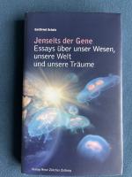 Jenseits der Gene - Essays über unser Wesen, unsere Welt und unsere Träume