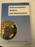 Orthomolekulare Medizin und Immunsystem. (Schriftenreihe der Orthomolekularen Medizin)