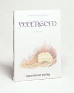 Von Bissing, Ronimund Hubert: Feuergold Von Bissing, Ronimund Hubert: Feuergold