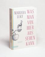 Mariana Leky: Was man von hier aus sehen Mariana Leky: Was man von hier aus sehen