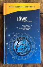 Löwe : 23. Juli - 22. August. Alles über Liebe, Glück, Erfolg, Gesundheit und Beruf