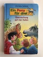 Christa Schütt: Ein Pony für drei / Über Christa Schütt: Ein Pony für drei / Über