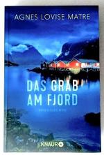 Matre, Agnes Lovise: Das Grab am Fjord Matre, Agnes Lovise: Das Grab am Fjord