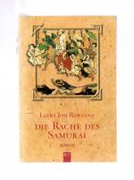 Rowland, Laura Joh: Die Rache des Samura Rowland, Laura Joh: Die Rache des Samura